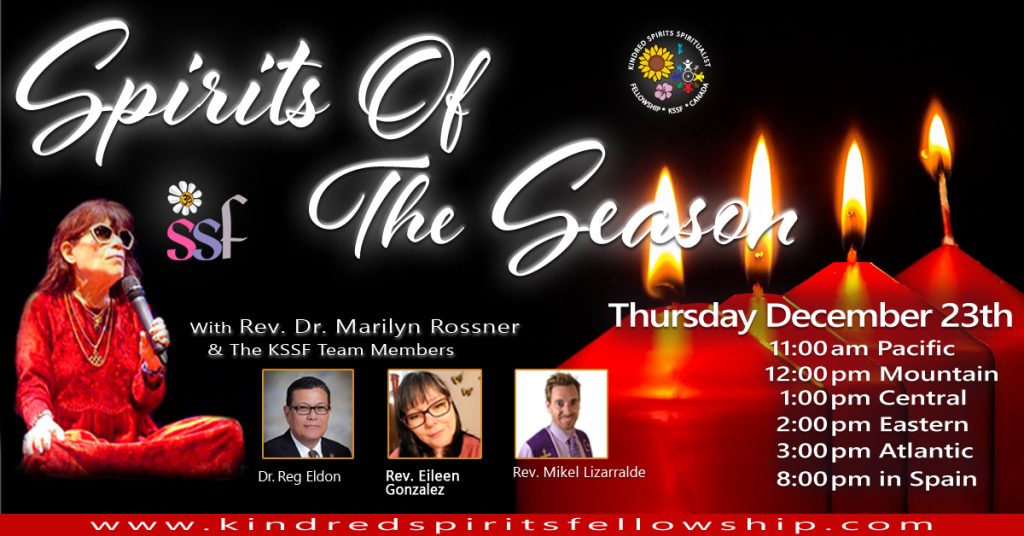 Event Image for December 23, 2021. Spirits Of The Season Featuring Rev. Dr. Marilyn Rossner of the SSF along with Rev. Mikel Lizarralde, Dr. Reg Eldon and Rev. Eileen Gonzalez.